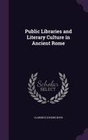 Public Libraries and Literary Culture in Ancient Rome