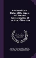 Combined Final Status of the Senate and House of Representatives of the State of Montana