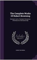 The Complete Works Of Robert Browning: (English)