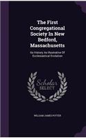 The First Congregational Society In New Bedford, Massachusetts