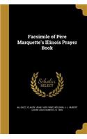 Facsimile of Père Marquette's Illinois Prayer Book