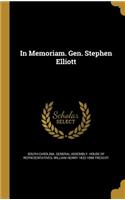 In Memoriam. Gen. Stephen Elliott