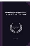 Les Fourmis de la Famenne. III. - Une Étude Écologique