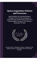 Space Acquisition Policies and Processes: Hearing Before the Subcommittee on Strategic Forces of the Committee on Armed Services, United States Senate, One Hundred Eighth Congress, First Ses