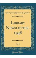Library Newsletter, 1948, Vol. 8 (Classic Reprint)