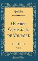 Oeuvres Complètes de Voltaire, Vol. 63 (Classic Reprint)