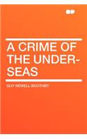 A Crime of the Under-Seas