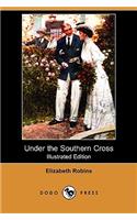 Under the Southern Cross (Illustrated Edition) (Dodo Press)