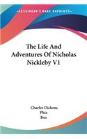 The Life And Adventures Of Nicholas Nickleby V1