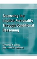 Assessing the Implicit Personality Through Conditional Reasoning