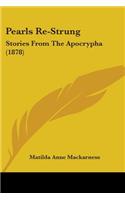 Pearls Re-Strung: Stories From The Apocrypha (1878)