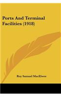 Ports And Terminal Facilities (1918)