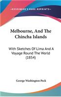Melbourne, And The Chincha Islands