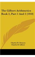 Gilbert Arithmetics Book 2, Part 1 And 2 (1910)