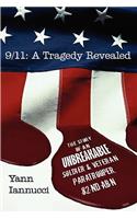 9/11: A Tragedy Revealed: The Story of an Unbreakable Soldier and Veteran Paratrooper, 82nd ABN