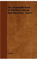 Mammoth Book of Thrillers, Ghosts and Mysteries - Part I