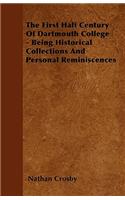 The First Half Century Of Dartmouth College - Being Historical Collections And Personal Reminiscences: (English)