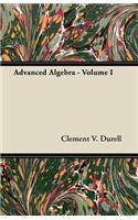 Advanced Algebra - Volume I