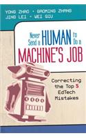 Never Send a Human to Do a Machine′s Job