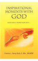 Inspirational Moments with God
