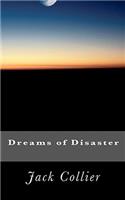 Dreams of Disaster