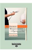 The Disabled Womans Guide to Pregnancy and Birth