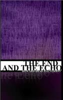 End and the Echo