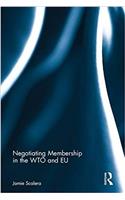 Negotiating Membership in the WTO and EU