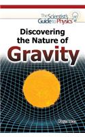 Discovering the Nature of Gravity