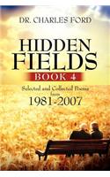 Hidden Fields, Book 4: Selected and Collected Poems From 1981-2007(English)