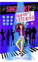 Sing Like Nobody's Listening: (Mix)