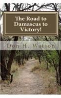 Road to Damascus to Victory!