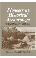 Pioneers in Historical Archaeology