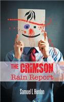 Crimson Rain Report