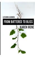 Lessons Learned: from Battered to Bliss