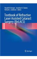 Textbook of Refractive Laser Assisted Cataract Surgery (Relacs)