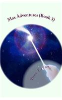 Max Adventures (Book 3)