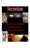 Terrorist Threat: Implications for Homeland Security