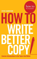 How to Write Better Copy