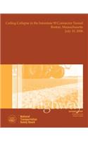 Highway Accident Report Ceiling Collapse in the Interstate 90 Connector Tunnel Boston, Massachusetts July 10, 2006