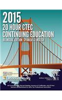 2015 20 Hour Ctec Continuing Education Bilingual Edition: Spanish & English: Spanish & English