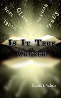 Is It True Church