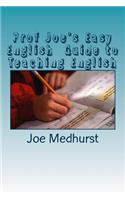 Prof Joe's Easy English Guide to Teaching English