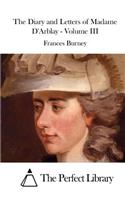 The Diary and Letters of Madame D'Arblay - Volume III: (English)