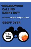 'broadsword Calling Danny Boy': Watching 'where Eagles Dare'