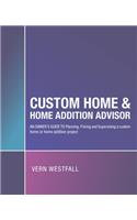 Custom Home & Home Addition Advisor
