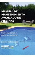 Manual de mantenimiento avanzado de piscinas (3a Ed.): Cómo funcionan y cómo se mantienen(Spanish)