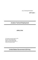 Army Techniques Publication ATP 3-04.1 Aviation Tactical Employment APRIL 2016