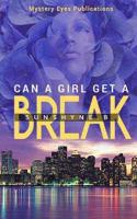 Can a Girl Get a Break
