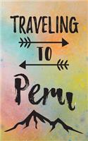 Traveling To Peru: Blank Trip Planner & Organizer